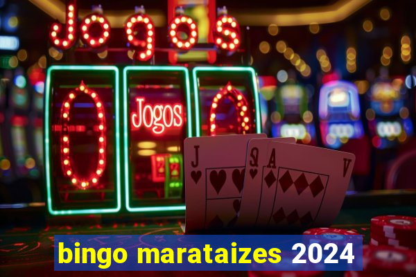 bingo marataizes 2024